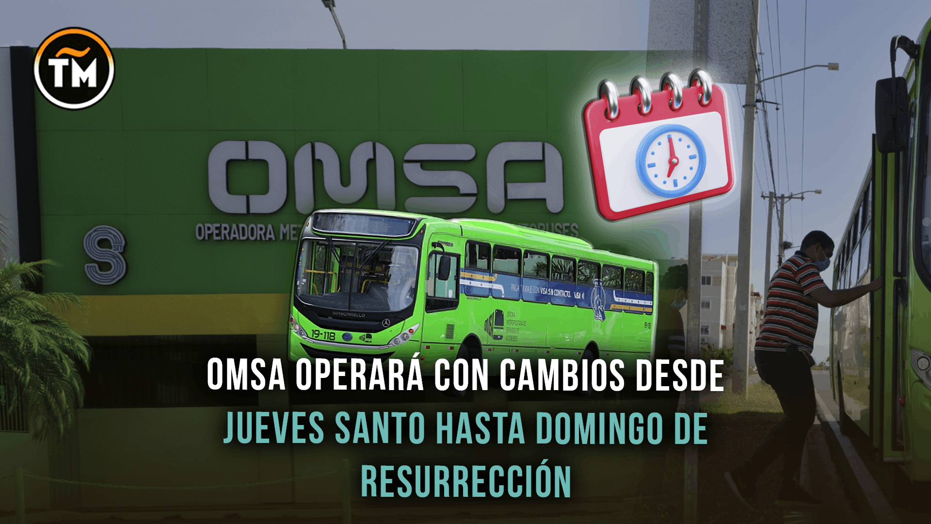 OMSA informa horario especial por Semana Santa 2026 y detalla cambios