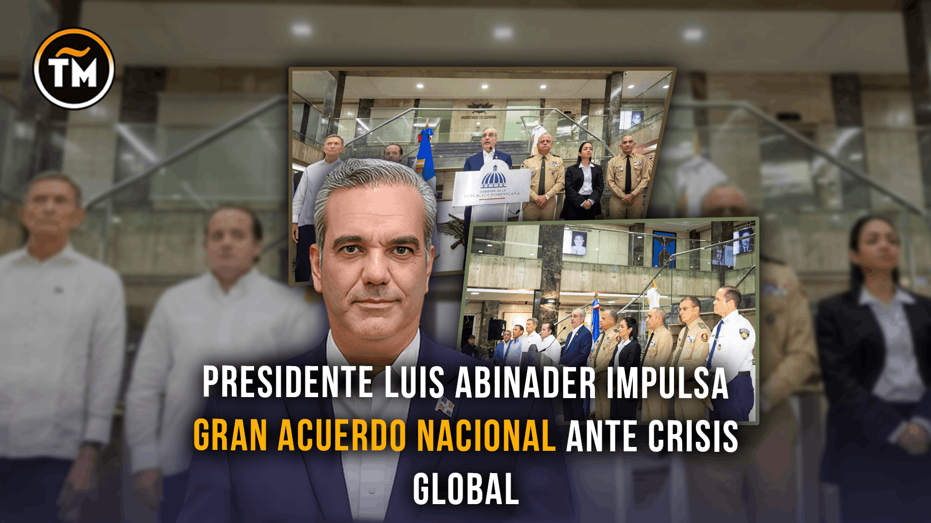 Gran acuerdo nacional: Luis Abinader convoca sectores ante crisis global