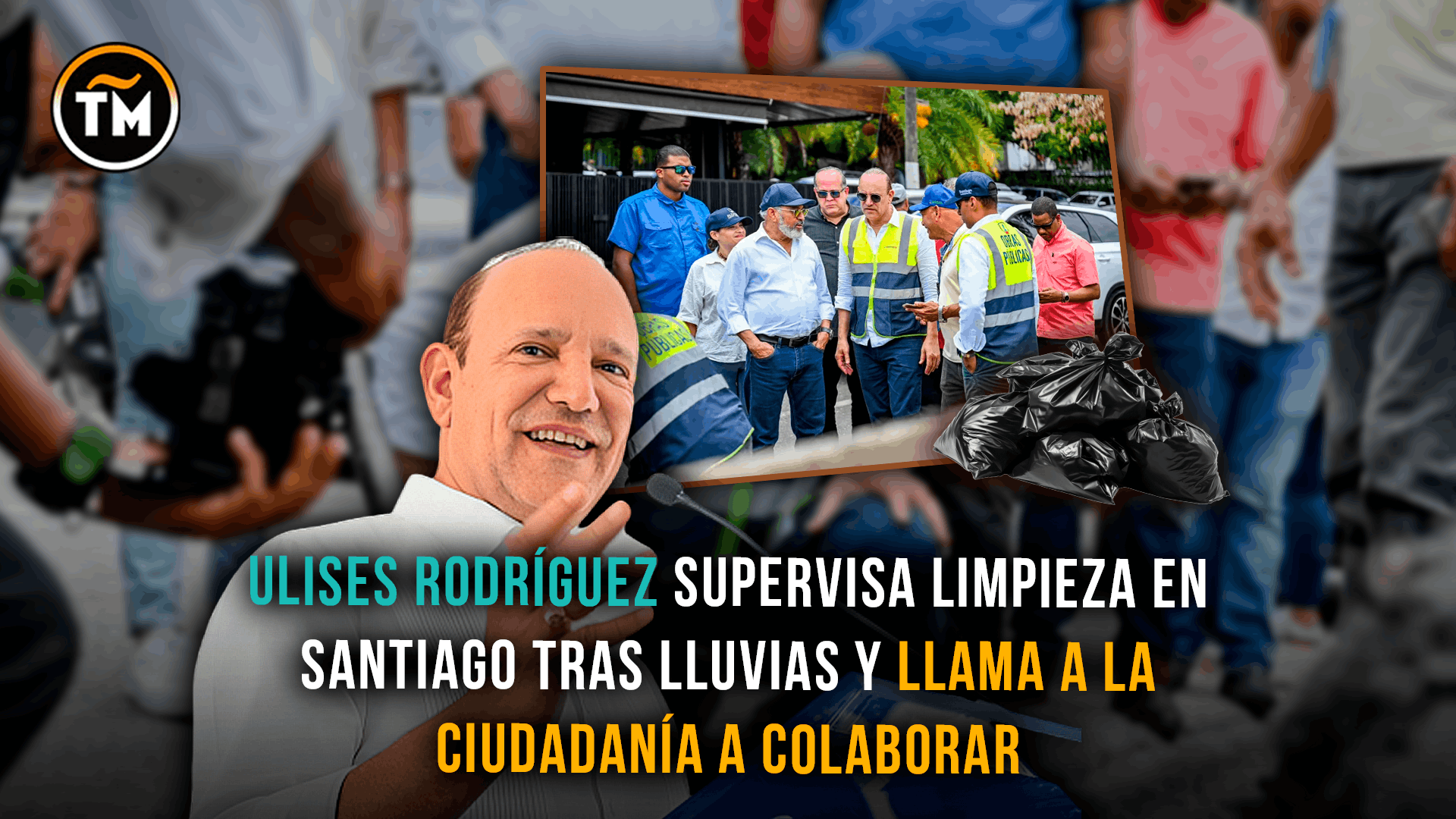 Alcalde Ulises Rodríguez supervisa operativos en Santiago tras lluvias y llama a la ciudadanía a colaborar