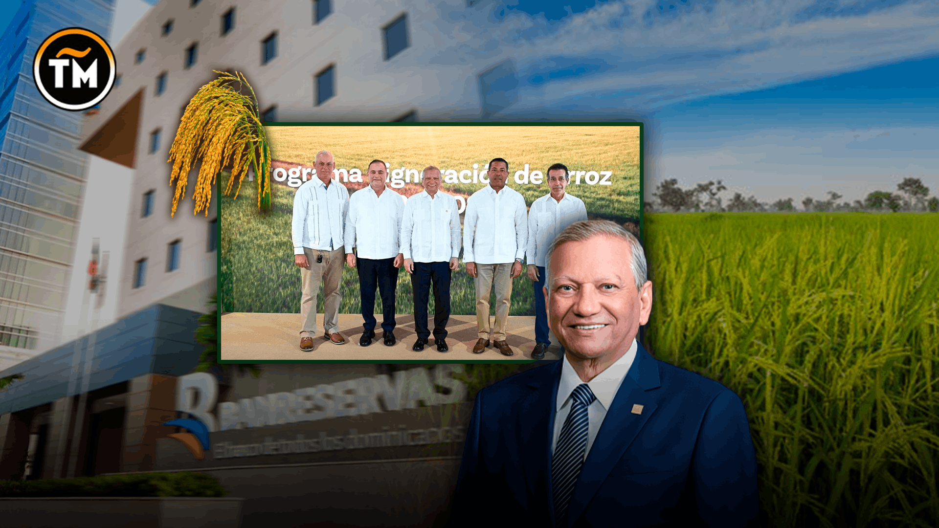 Banreservas impulsa producción de arroz con RD 12,000 millones